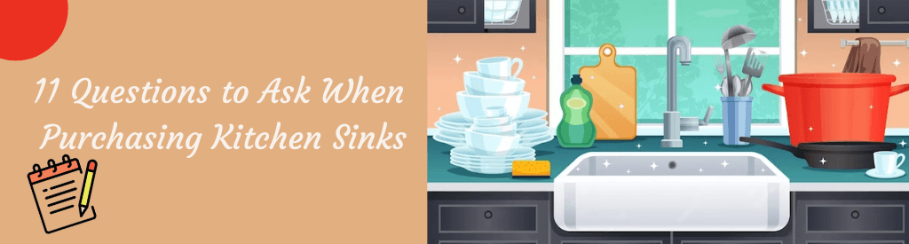 11 Questions to Ask When Purchasing Kitchen Sinks