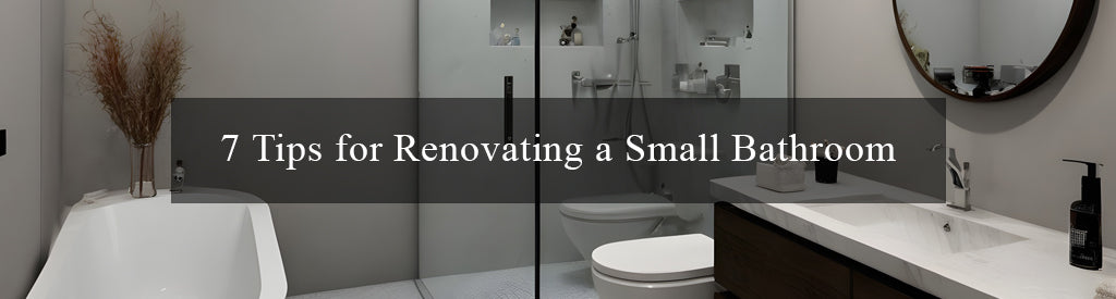 7 Tips for Renovating a Small Bathroom