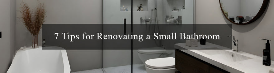 7 Tips for Renovating a Small Bathroom - Lipka Home
