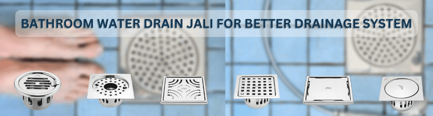Bathroom Water Drain Jali for Better Drainage System - Lipka Home