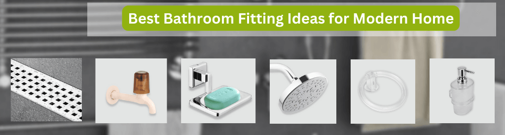 Best Bathroom Fitting Ideas for Modern Home