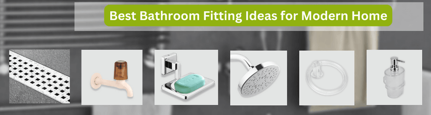 Best Bathroom Fitting Ideas for Modern Home