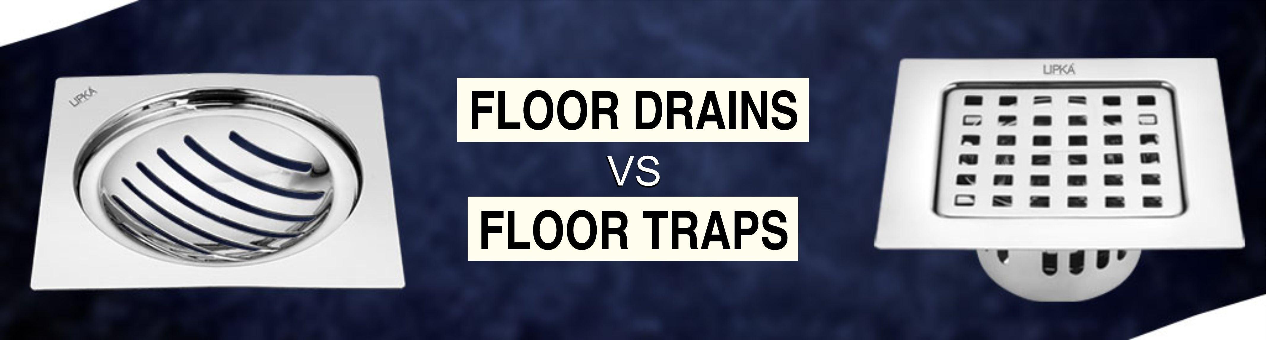 Floor Drains vs. Floor Traps: Exploring the Key Differences - Lipka Home