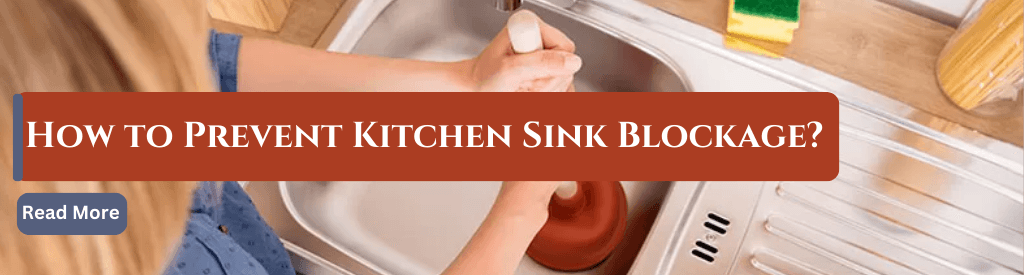 How to Prevent Kitchen Sink Blockage?