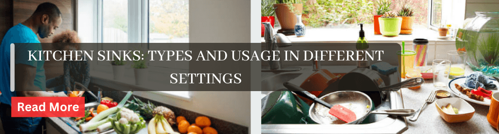 Kitchen Sinks: Types and Usage in Different Settings