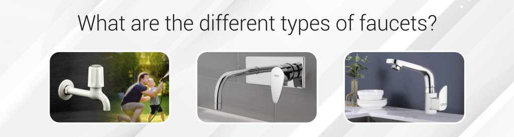 What are the Various Types of Faucets?